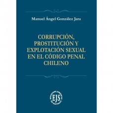 Corrupción, Prostitución y Explotación Sexual en el Código Penal Chileno